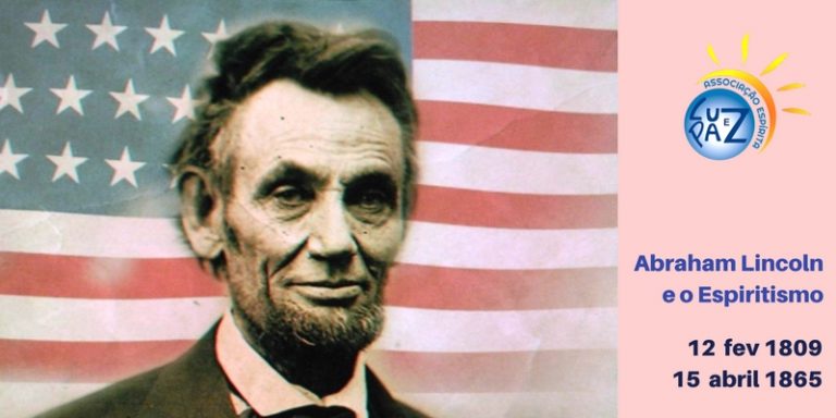 Abraham Lincoln E O Espiritismo Luz E Paz